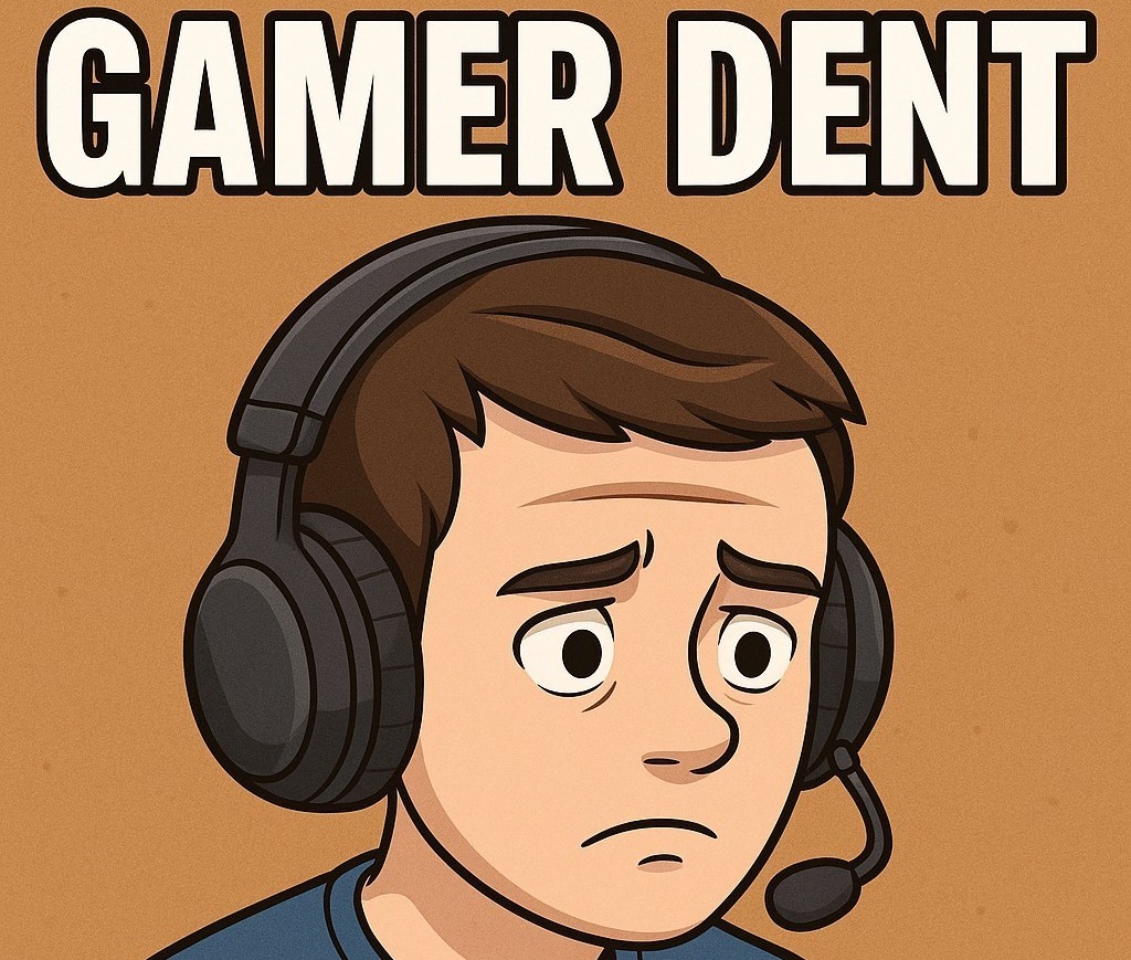 gamer dent